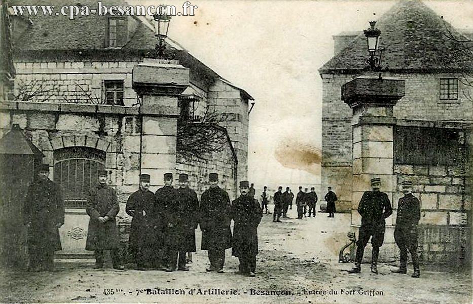 435 bis. - 7e Bataillon d'Artillerie. - Besançon. - Entrée du Fort Griffon
